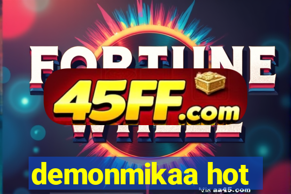 demonmikaa hot